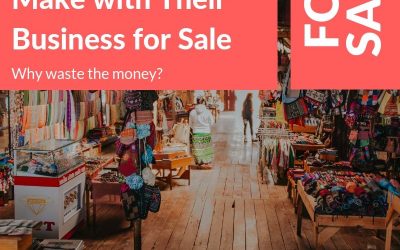 3 Big Mistakes Owners Make With Their Business For Sale